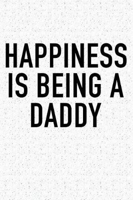 Book cover for Happiness Is Being a Daddy