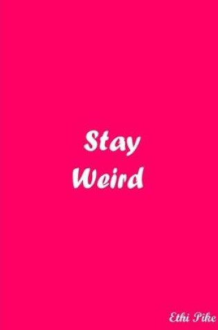 Cover of Stay Weird