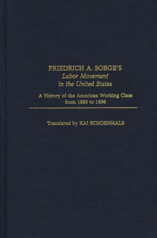 Cover of Friedrich A. Sorge's Labor Movement in the United States