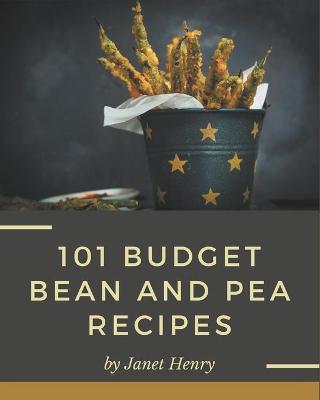 Book cover for 101 Budget Bean and Pea Recipes