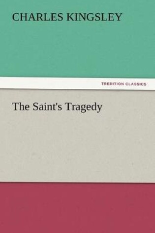 Cover of The Saint's Tragedy