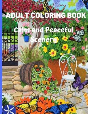 Book cover for Adult Coloring Book - Calm and Peaceful Scenery