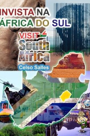 Cover of INVISTA NA ÁFRICA DO SUL - VISIT SOUTH AFRICA - Celso Salles