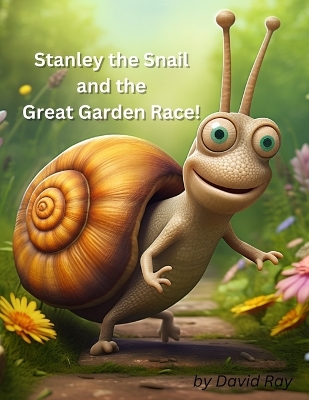 Cover of Stanley the Snail and the Great Garden Race!