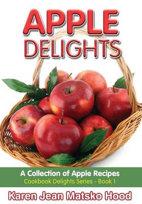 Book cover for Apple Delights Cookbook