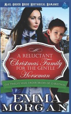 Cover of A Reluctant Christmas Family for the Gentle Horseman