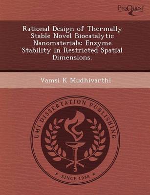 Book cover for Rational Design of Thermally Stable Novel Biocatalytic Nanomaterials: Enzyme Stability in Restricted Spatial Dimensions