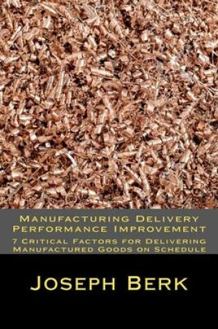 Cover of Manufacturing Delivery Performance Improvement