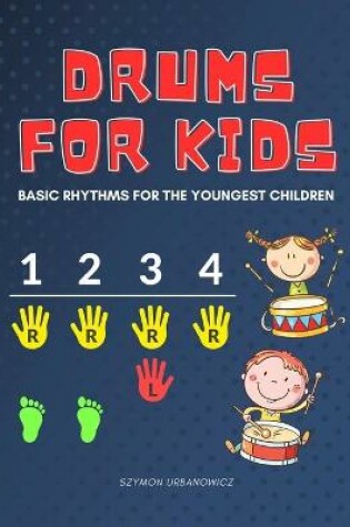Cover of Drums for Kids - Basic Rhythms for the Youngest Children