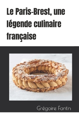 Cover of Le Paris-Brest, une légende culinaire française