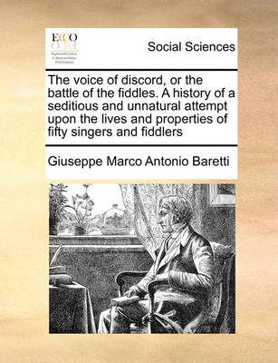 Book cover for The Voice of Discord, or the Battle of the Fiddles. a History of a Seditious and Unnatural Attempt Upon the Lives and Properties of Fifty Singers and Fiddlers