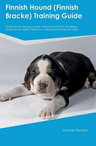 Cover of Finnish Hound (Finnish Bracke) Training Guide Finnish Hound Training Includes