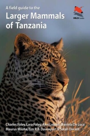 Cover of A Field Guide to the Larger Mammals of Tanzania