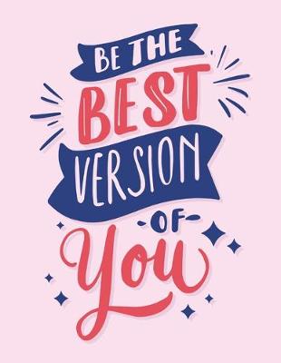 Book cover for Be The Best Version Of You