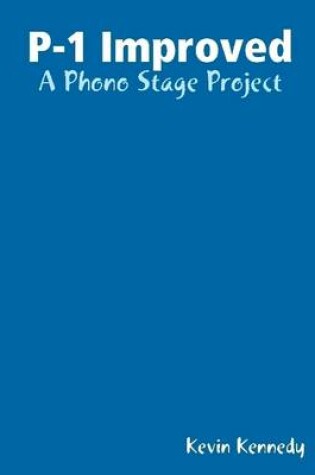 Cover of P-1 Improved: A Phono Stage Project