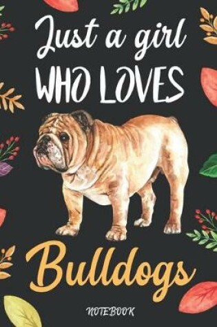 Cover of Just A Girl Who Loves Bulldogs