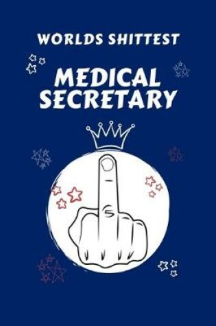 Cover of Worlds Shittest Medical Secretary