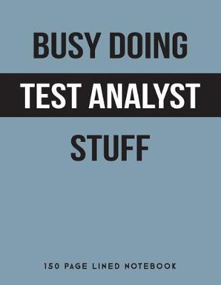 Book cover for Busy Doing Test Analyst Stuff