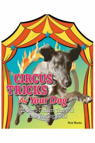 Cover of Circus Tricks for Your Dog