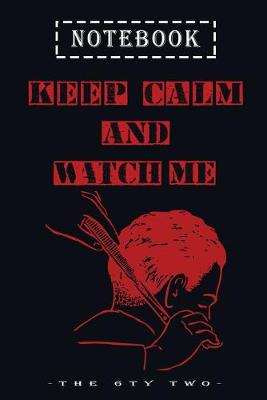 Book cover for keep calm and watch me, black notebook for a barber