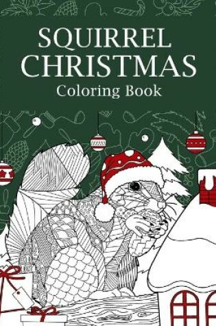 Cover of Squirrel Christmas Coloring Book