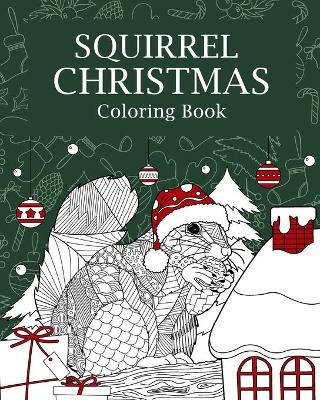 Book cover for Squirrel Christmas Coloring Book