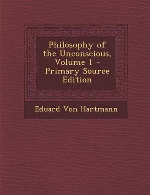 Book cover for Philosophy of the Unconscious, Volume 1