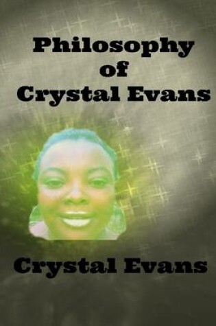 Cover of Philosophy of Crystal Evans