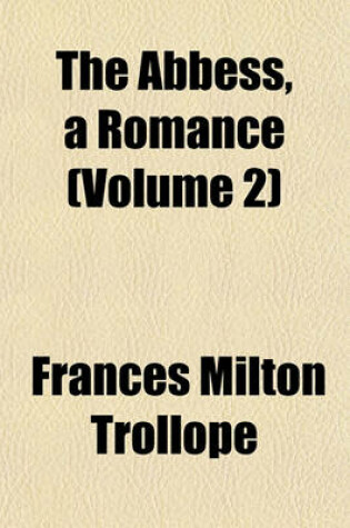 Cover of The Abbess, a Romance (Volume 2)