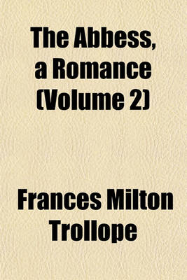 Book cover for The Abbess, a Romance (Volume 2)