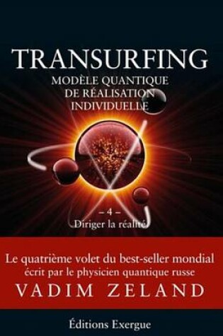 Cover of Transurfing T4 - Modele Quantique de Realisation Individuelle