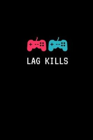 Cover of Lag Kills