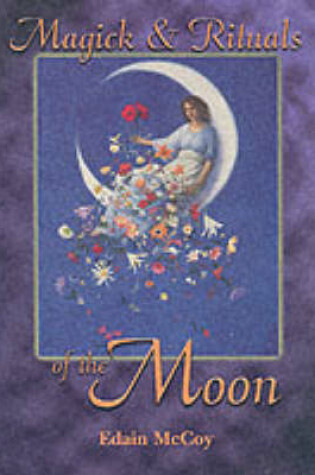 Cover of Magick and Rituals of the Moon