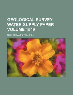 Book cover for Geological Survey Water-Supply Paper Volume 1549