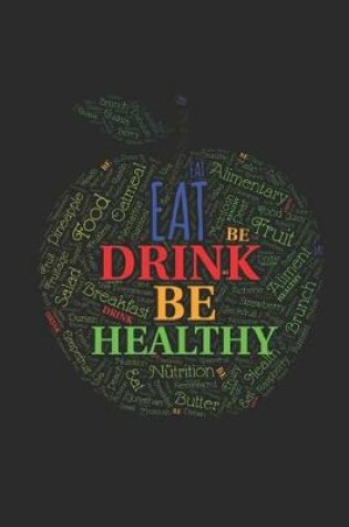 Cover of Eat Drink Be Healthy
