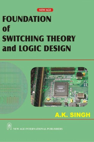 Cover of Foundation of Switching Theory and Logic Design