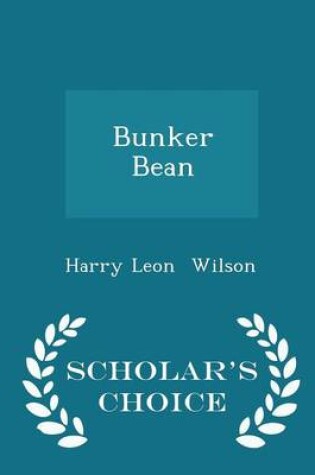 Cover of Bunker Bean - Scholar's Choice Edition