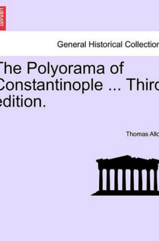 Cover of The Polyorama of Constantinople ... Third Edition.