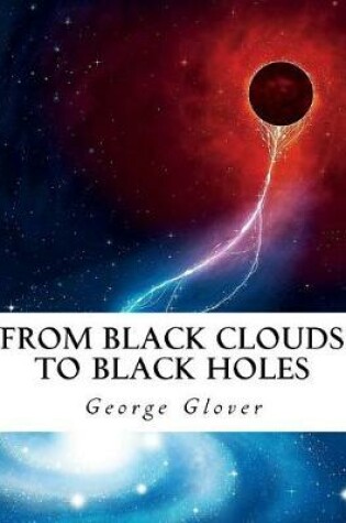 Cover of From Black Clouds to Black Holes