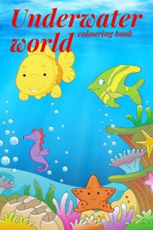 Cover of Underwater World Colouring Book