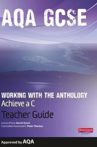 Cover of AQA Working with the Anthology Teacher Guide: Aim for a C