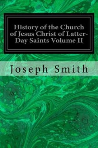 Cover of History of the Church of Jesus Christ of Latter-Day Saints Volume II