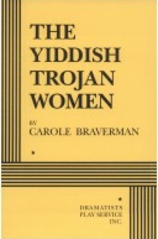 Cover of The Yiddish Trojan Women