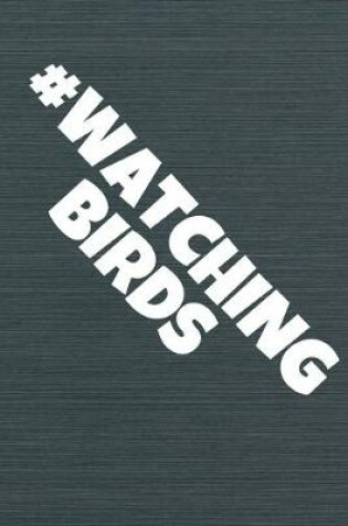 Cover of #Watching Birds