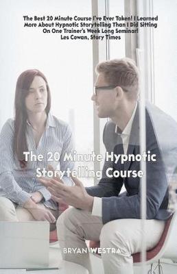 Book cover for The 20 Minute Hypnotic Storytelling Course