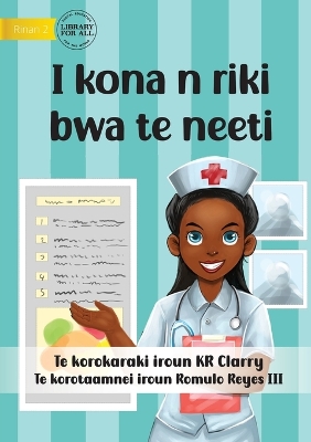 Book cover for I Can Be A Nurse - I kona n riki bwa te neeti (Te Kiribati)