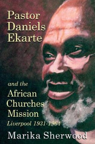 Cover of Pastor Daniels Ekarte and the African Churches Mission