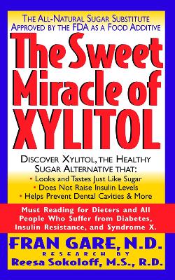 Book cover for The Sweet Miracle of Xylitol