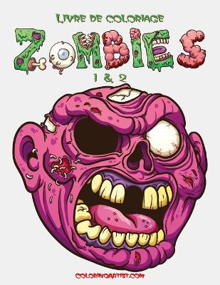 Cover of Livre de coloriage Zombies 1 & 2