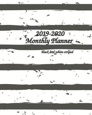 Book cover for 2019-2020 Monthly Planner Black and White Striped